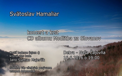 Koncert a krst CD - Modlitba za Slovanov - Detva